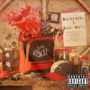 Backpacks n Dad Hats (Explicit)