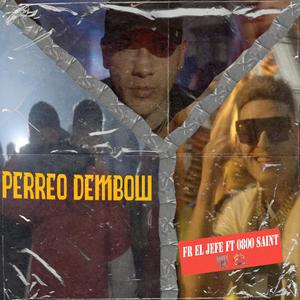 Perreo Dembow (feat. 0800 santos)