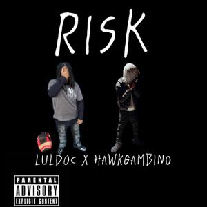 Risk (feat. Hawkgambino) [Explicit]