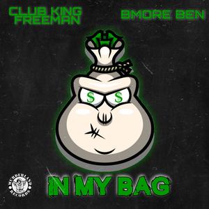 In My Bag (feat. Bmore Ben) [Explicit]