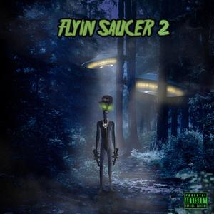 Flyin' Saucer 2 (Explicit)