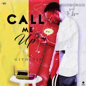 Call me up (feat. Tk Lyon) [Explicit]