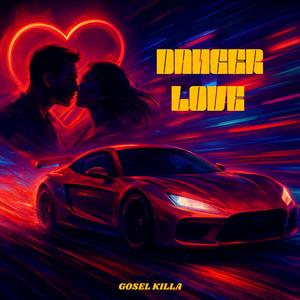 Danger Love (Explicit)