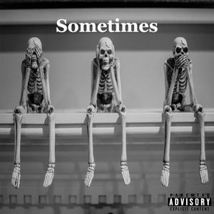 Sometimes (Explicit)