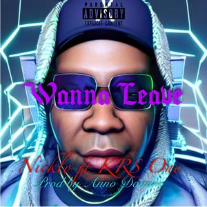 Wanna Leave (feat. KRS-One) (Explicit)