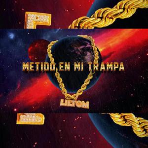 Metido En Mi Trampa (Explicit)