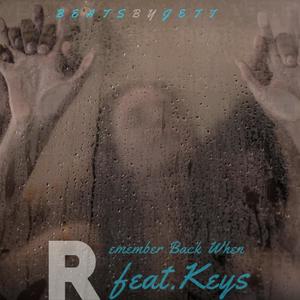 Remember Back When (feat. Keys) (Explicit)