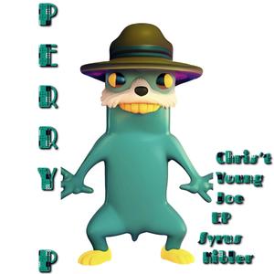 Perry P (feat. Chris't Young, Joe EP & Syrus Kibler) [Explicit]