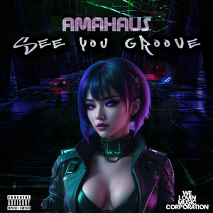 See You Groove (Explicit)