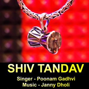 Shiv Taandav (feat. Poonam Gadhvi)