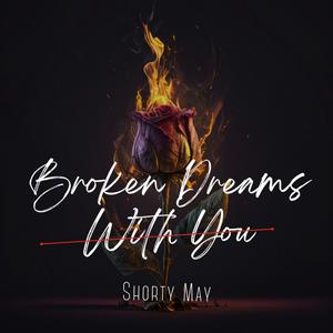 Broken Dreams With You