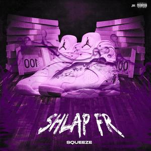 Shlap Fr (Explicit)