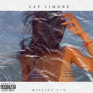 Missing You (Explicit)