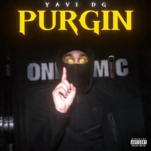 PURGIN (feat. YAVI DG) (Explicit)