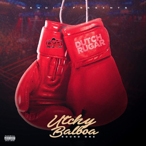 Utchy Balboa Round One (Explicit)