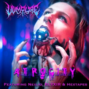Atrocity (feat. ELYXIR, Neilio & Hextapes)