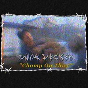 Chomp On This (Explicit)