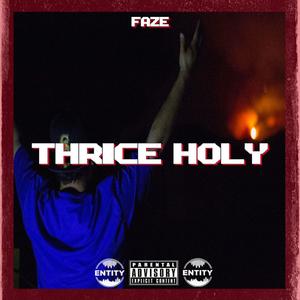 Thrice Holy (Explicit)