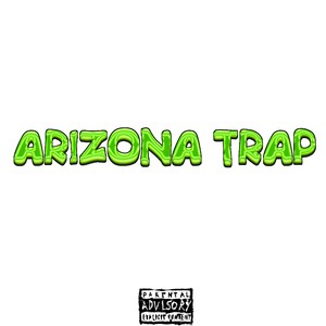 Arizona Trap (Explicit)