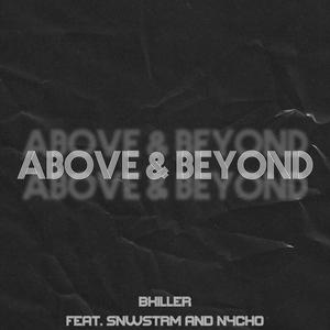 Above & Beyond (feat. Snwstrm & N4ch0) (Explicit)
