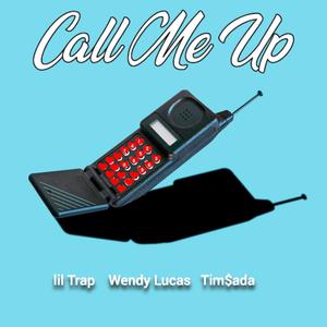 Call Me Up (feat. Tim$ada) [Explicit]