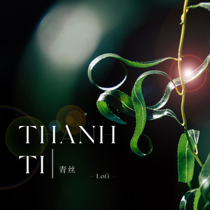 Thanh Ti (Lofi)