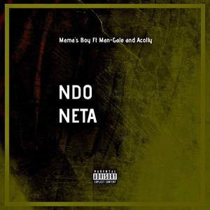 Ndo Neta (feat. Man-Gale & Acolly Mandiza)