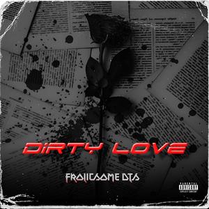 Dirty Love