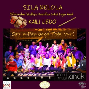 Sila Kelola - Silaturahmi Budaya Kearifan Lokal Lagu Anak : Kaili Ledo