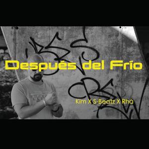 Después del frío (feat. S-Beatz & Rhá) [Explicit]