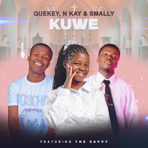 Kuwe (feat. TN$ Savvy, N Kay & Smally)
