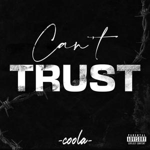 Can't Trust (Explicit)