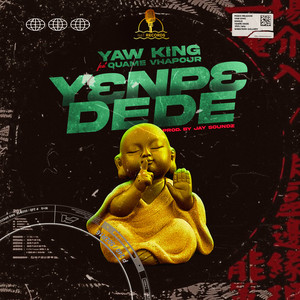 Yɛnpɛ Dede (Explicit)