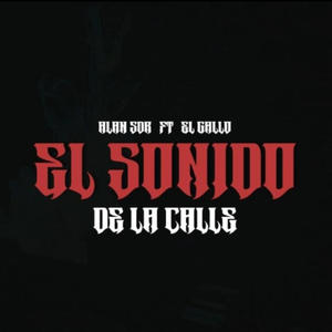 GALLØ - El Sonido de la Calle (feat. Alan SDR) (Explicit)