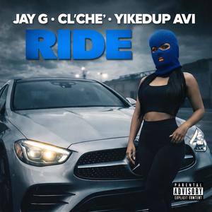 Ride (feat. Cl'Che' & Yikedup Avi) (Explicit)