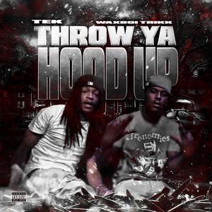 Throw Ya Hood Up (Explicit)