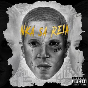 Nka Sta Reia(feat. Dibaz MOB) (Explicit)