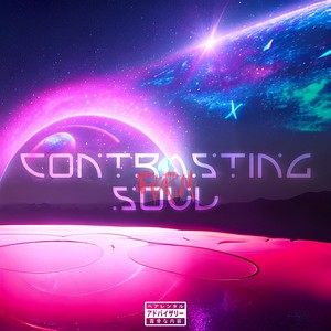 Contrasting Soul (Explicit)