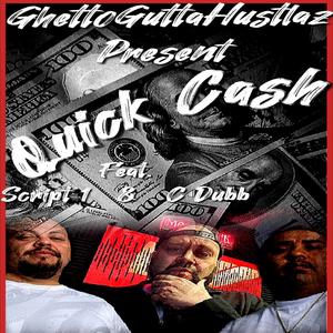 Quick Cash (feat. Script 1 & C Dubb) (Explicit)