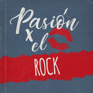 Pasión por el Rock (Explicit)