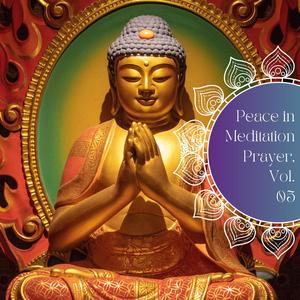 Peace In Meditation Prayer, Vol. 05