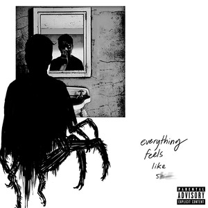 Everything Feels Like **** (Explicit)