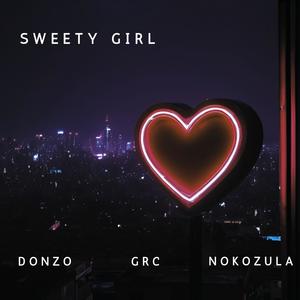 Sweety Girl (feat. Nokozula & GRC)
