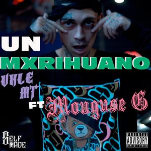Un Marihuano (feat. Vxle MT) (Explicit)