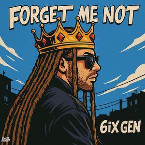 FORGET ME NOT (Explicit)