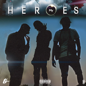 My  Heroes (Explicit)