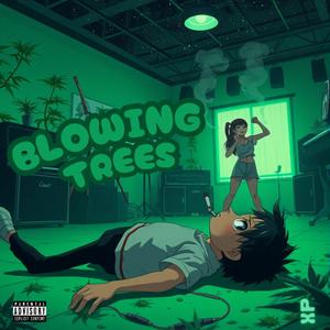 Blowing Trees (Explicit)