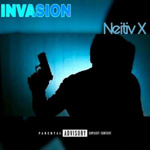 Invasion (feat. Neitiv X) [Explicit]