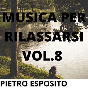 Musica Per Rilassarsi, Vol. 8