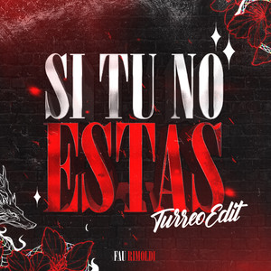 Si Tu No Estás (Turreo Edit)